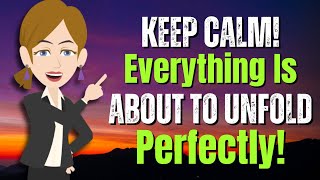 Keep Calm! Things Are About to Fall Into Place Perfectly! ✨ Abraham Hicks 2024