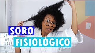 HIDRATAÇÃO COM SORO FISIOLÓGICO | LUCIELLEN ASSIS