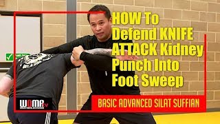 HOW To Defend KNIFE ATTACK Kidney Punch Into Foot Sweep BASIC ADVANCED SILAT