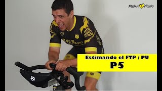 Cómo hacer un P5 para estimar el FTP / Potencia Umbral