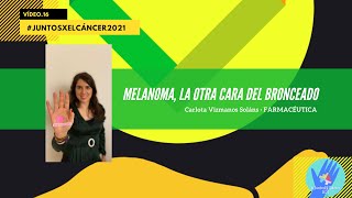 Melanoma: Comprendiendo los Riesgos y Detectando los Signos. #JuntosXElCáncer2021