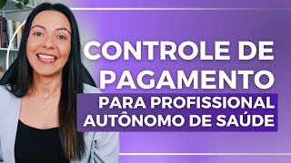 Controle de pagamento para profissional autônomo de saúde