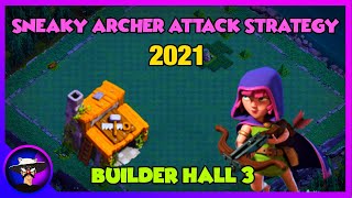 BEST BH3 SNEAKY ARCHER ATTACK STRATEGY (2021) | BUILDER HALL 3 ATTACK STRATEGY | Clash of Clans