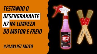 Testando o desengraxante H7 na limpeza do motor e freio