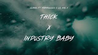 THICK x INDUSTRY BABY (SAMUELE BRIGNOCCOLO MASHUP)