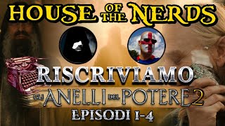 Riscriviamo gli Anelli del Potere St. 2 Episodi 1-4 con Paolo Nardi