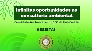 Aula 101 - Infinitas oportunidades na consultoria ambiental.