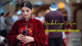 Gulalek Gulmyradowa-Nowbaharym Eneşim