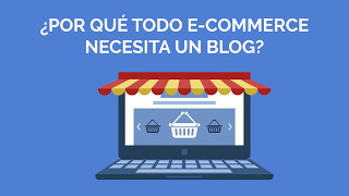 Por qué todo eCommerce necesita un blog