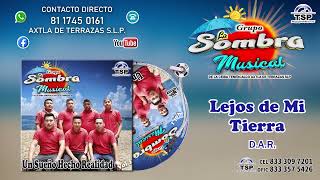 Lejos de Mi Tierra - La Sombra Musical Vol 1 (Audio Oficial)