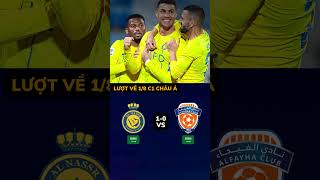 Lượt về vòng 1/8 Afc Champions League | Ronaldo trên con đường chinh phục châu Á  #shortvideo