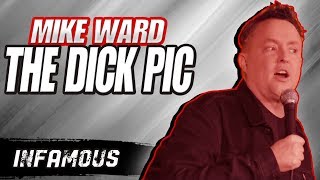 "The Dick Pic" - Mike Ward - (Infamous)