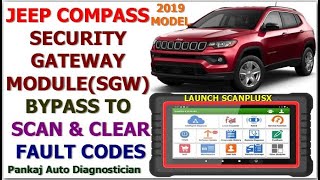 HOW TO SCAN & CLEAR FAULT CODES IN JEEP COMPASS 2019 MODEL BY BYPASSING SECURITY GATEWAY MODULE(SGW)