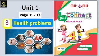 bit by bit 4 رابعة ابتدائي : Health problems p. 32, 33