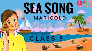 Sea Song | Sea Song Poem | Class 3 | Marigold | NCERT | CBSE | Class 3 English |