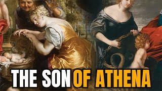 The Adopted Son Of Athena (The Story Of Erichthonius)