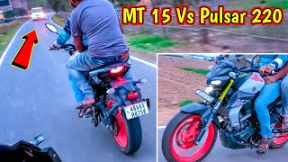 MT 15 Vs Pulsar 220 Street Race | Rush Riding Pulsar 220F and Yamaha MT 15