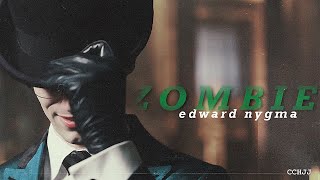 Zombie • Edward Nygma