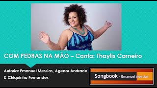 COM PEDRAS NA MÃO - Canta Thaylis Carneiro