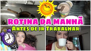 MINHA ROTINA DA MANHÃ - ANTES DE IR TRABALHAR| Fiz Café| Arrumei e levei as crianças| Dayana