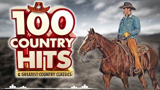 Greatest Hits Classic Country Songs Of All Time 🤠 The Best Of Old Country Songs Playlist Ever