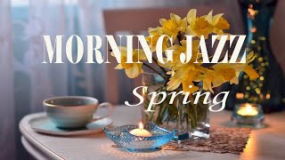 Morning Jazz ☕Happy Lightly March Coffee Jazz Music and Sweet Bossa Nova for Uplifting