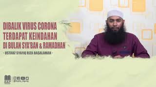 Keindahan dibalik wabah Corona virus  The beauty behind the outbreak of Corona Ustadz Reza Syafiq Ba