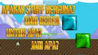 Kegunaan Stuff Dari Geiger - Growtopia Indonesia