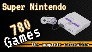 The Super Nintendo collection [780 games] video evolution and review