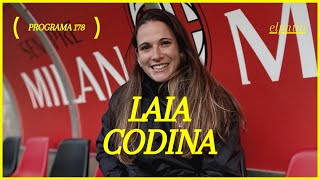 🇮🇹🔝 ¡ENTREVISTA A LAIA CODINA, jugadora del Milán! l Programa 178