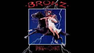 Bronz  - Taken By Storm