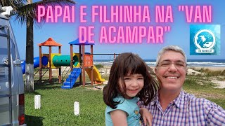 Papai e filhinha na "Van de acampar"!