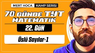 70 Günde TYT Matematik Kampı | 22.Gün | 1.Video | Üslü Sayılar-1 | 2024 | #merthoca