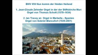 Bach BWV 659  2x Orgelbearbeitung zu Nun komm der Heiden Heiland