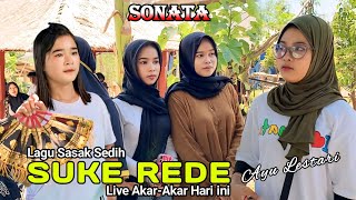 Lagu Sasak sedih Suke Rede Ayu Lestari Sonata Indonesia Live Hari ini Desa Akar-Akar