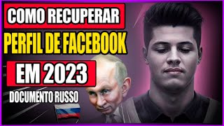 COMO RECUPERAR UM PERFIL DE FACEBOOK COM DOCUMENTO RUSSO EM 2023 ! RECUPERAR BLOQUEIO DO FACEBOOK!