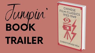 "Chinese Film Classics, 1922-1949," by Christopher Rea - BOOK TRAILER #2