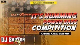 Its Humming Power Bass DJ SarZen Compitition Mix 2023 Dj Bittu Phusro