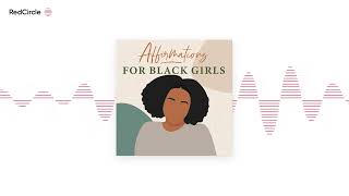 Affirmations for Black Girls  - Navigating Life's Transitions: Quarter Life Crises & Silver Linings