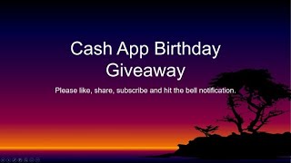 Cashapp Birthday Giveaway