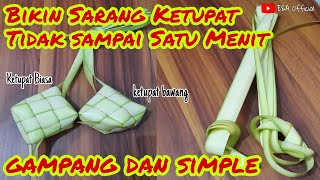 Cara membuat Ketupat || Dijamin Langsung bisa