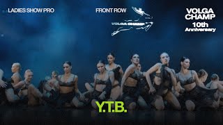 Volga Champ 10th Anniversary | Ladies Show Pro | Front row | Y.T.B