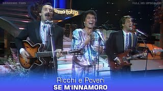 Ricchi e Poveri - Se m'innamoro (Sanremo 1985) FULL HD Upscaled