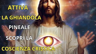 Sblocca il segreto della ghiandola pineale e della coscienza di Cristo 2024