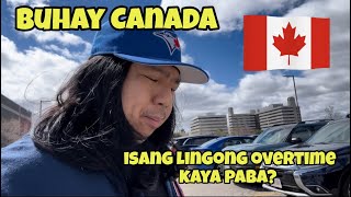 Buhay Canada. Isang Lingong Overtime na naman kaya paba? May pang pa box na naman.