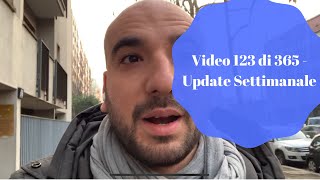 Video 123 di 365 - Update Settimanale