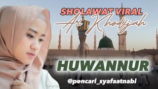 HUWANNUR..sholawat syahdu viral by cover Ai Khodijah