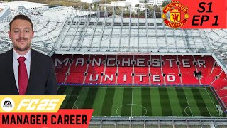 REALISTIC MANCHESTER UNITED CAREER MODE!! FC25!! S1 EP1