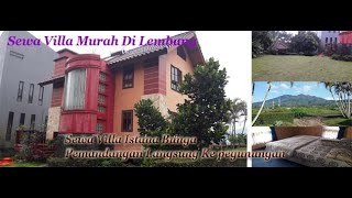 Sewa villa View Bagus Blok L1- 4A villa Istana Bunga Lembang Bandung Untuk Keluarga Dan Rombongan