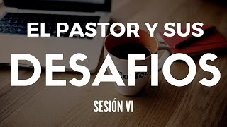 CONVERSATORIO SESION VI EL PASTOR Y SUS DESAFIOS PS CONRAD MBEWE